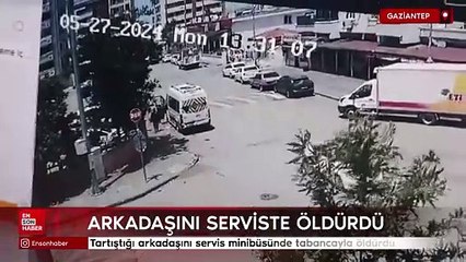 Gaziantep'te tartıştığı arkadaşını servis minibüsünde tabancayla öldürdü