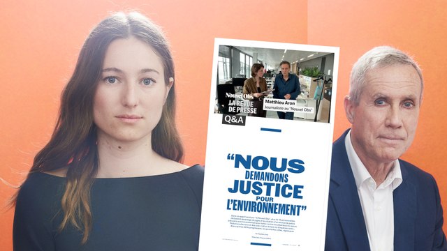 Nous demandons justice pour l'environnement : les coulisses de l'appel du Nouvel Obs