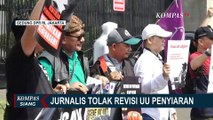 Tolak Revisi UU Penyiaran, Massa Jurnalis dan Pekerja Media Demo di Depan Gedung DPR!
