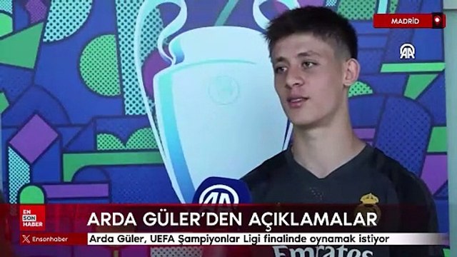 Arda Güler, UEFA Şampiyonlar Ligi finalinde oynamak istiyor