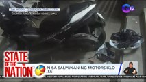 State of the Nation Part 2 & 3: Banggaan ng motorsiklo at tricycle ; Kapuso winners sa FAMAS ; atbp.