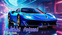 Andekhi Anjaani Remix  Dj India Rmx