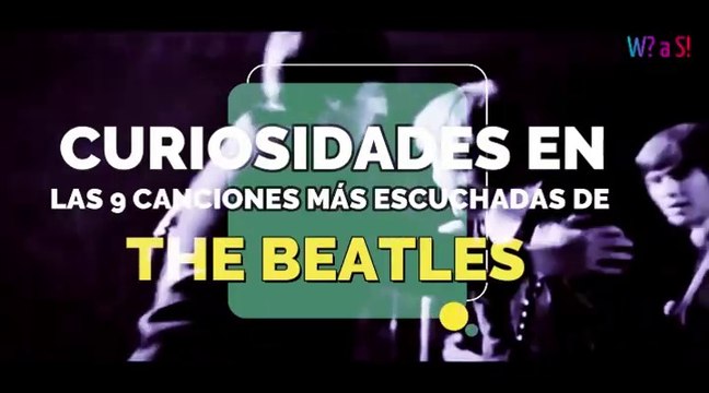 TOP 9 Curiosidades en las canciones más escuchadas de #TheBeatles