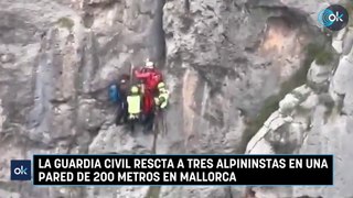 La Guardia Civil rescta a tres alpininstas en una pared de 200 metros en Mallorca