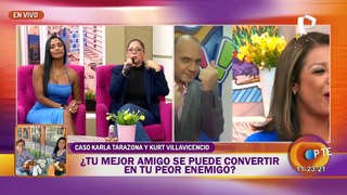 ¿De amigos a enemigos?: Karla Tarazona habló sobre su distanciamiento con Kurt Villavicencio