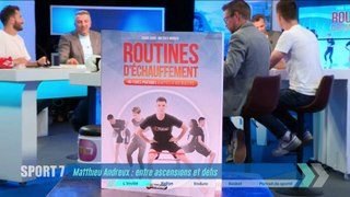 SP7 : Matthieu Andreux : entre ascensions et défis