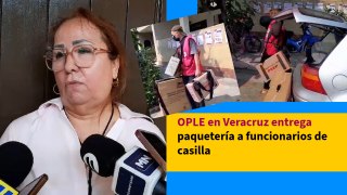 OPLE en Veracruz entrega paquetería a funcionarios de casilla