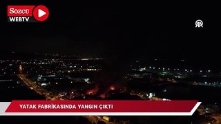 Yatak fabrikasında yangın çıktı