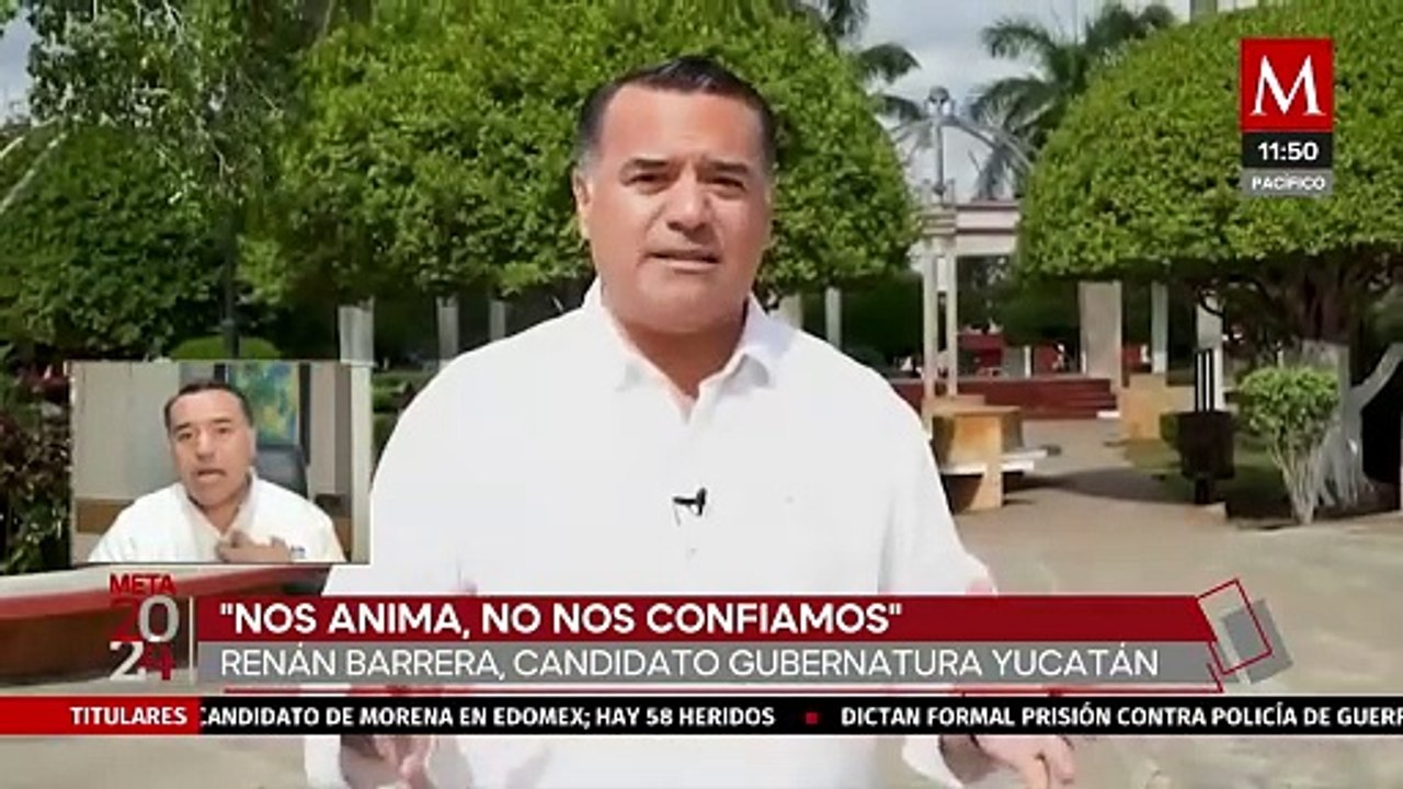 "Vamos a cerrar la campaña con mucha intensidad": Renán Barrera, previo a las elecciones de Yucatán