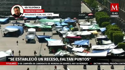 Plantón de la CNTE seguirá en el Zócalo de CdMx pese a acuerdo de la sección 9