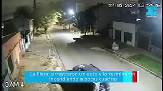 La Plata: arrastraron un auto y lo terminaron incendiando a pocas cuadras