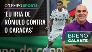 Qual será a dupla de zaga do Galo contra o Caracas? Veja opinião de Breno Galante