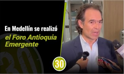 En Medellín se realizó el Foro Antioquia Emergente