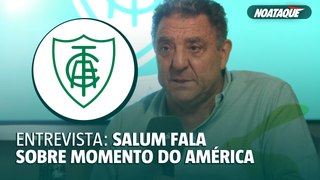 No Ataque entrevista Marcus Salum, presidente da SAF do América-MG