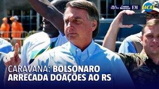 Bolsonaro começa caravana para arrecadar doações para o RS