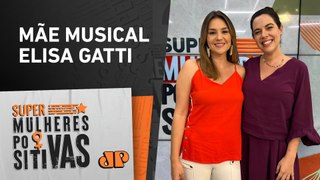 Combatendo o abuso infantil através da música com Mãe Musical - Super Mulheres Positivas