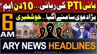 ARY News 6 AM Headlines 28th May 2024 | Big News Regarding PTI Chief