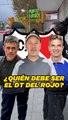 ¿Quién debe ser DT del rojo?