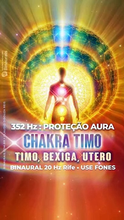 CHAKRA TIMO 352 Hz Proteção Aura + Ondas Binaurais 20 Hz e Sons Isocronicos + Ruido Marrom e Imerdsivos 8D