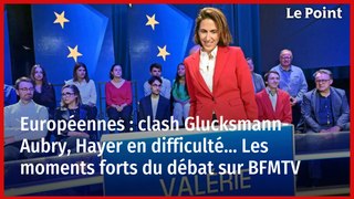 Européennes : clash Glucksmann-Aubry, Hayer en difficulté… Les moments forts du débat sur BFMTV