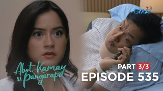 Abot Kamay Na Pangarap: Mahuhuli na ba si Carlos sa kanyang pagpapanggap? (Full Episode 535 - Part 3/3)