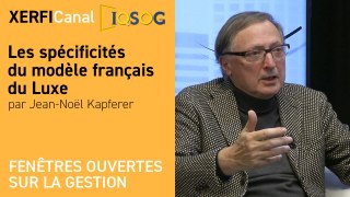 Les spécificités du modèle français du Luxe [Jean-Noël Kapferer]