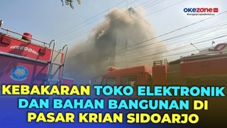Diduga Korsleting Listrik, Toko Elektronik dan Bahan Bangunan di Krian Sidoarjo Terbakar