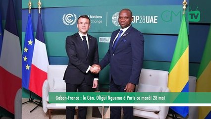 [#Reportage] Gabon-France : le Gén. Oligui Nguema à Paris ce mardi 28 mai