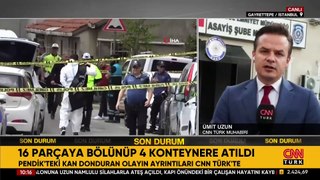 Pendik'teki kan donduran olayın ayrıntıları CNN TÜRK'te