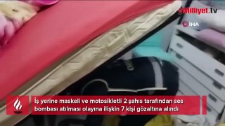 İş yerine ses bombalı saldırı! 2 şahıs gözaltına alındı