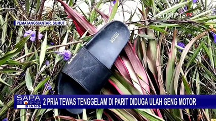 Descargar video: 2 Pria di Kota Pematangsiantar Tewas Tenggelam di Parit, Diduga Ulah Geng Motor