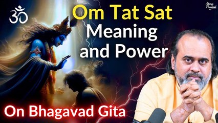 Om Tat Sat: meaning and power || Acharya Prashant, on Bhagavad Gita (2020)