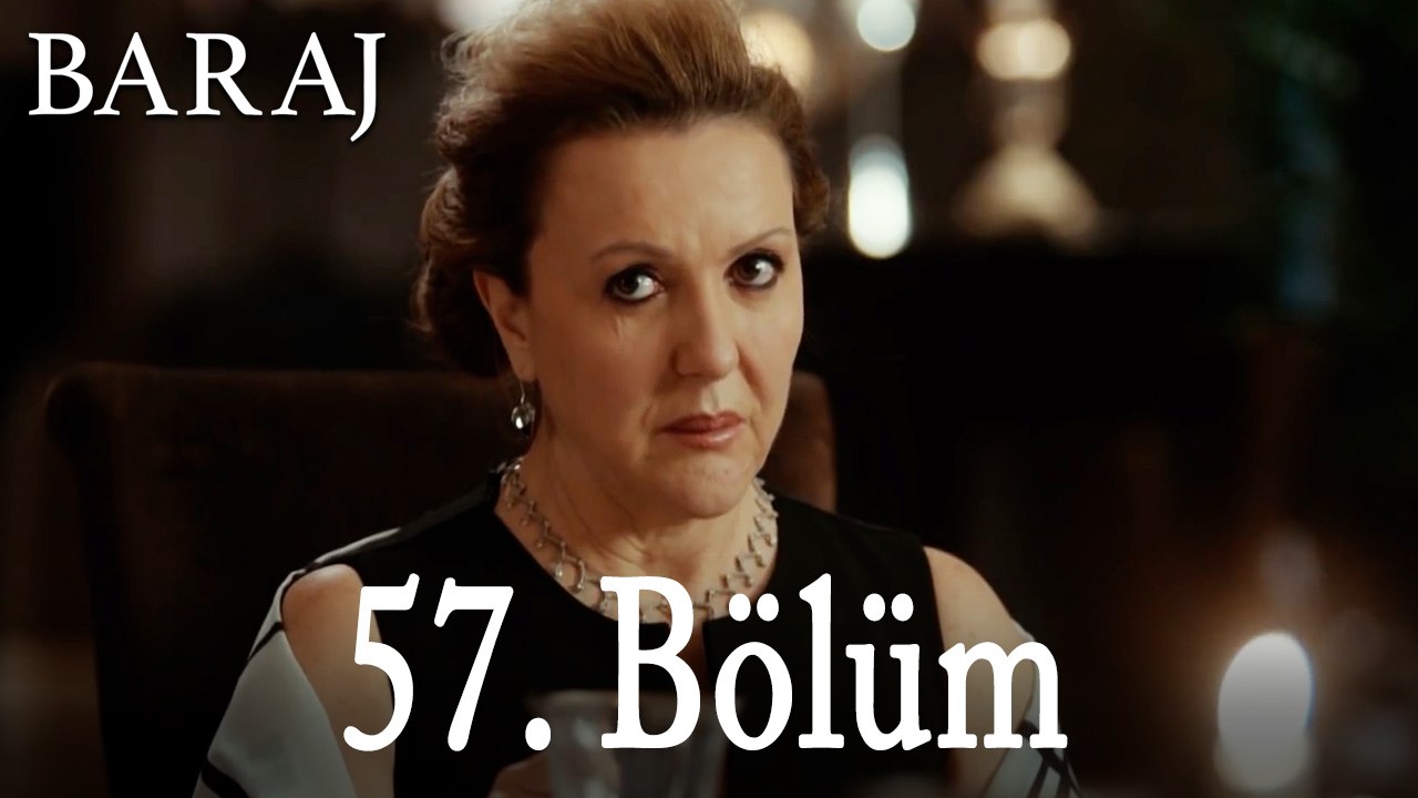 Baraj 57. Bölüm