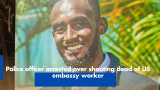 Police officer arrested over shooting dead of US embassy worker