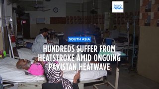Hundreds treated for heatstroke as Pakistan heatwave rages on