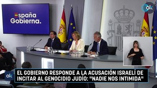 El Gobierno responde a la acusación israelí de incitar al genocidio judío: 