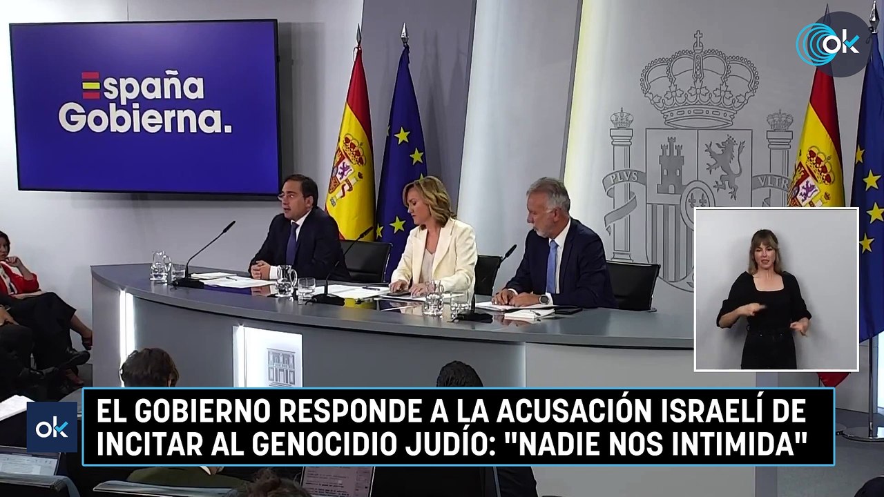 El Gobierno responde a la acusación israelí de incitar al genocidio judío: "Nadie nos intimida"