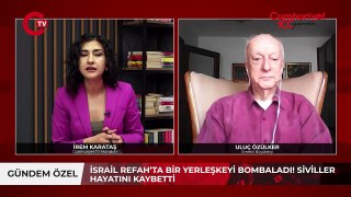 İsrail Refah’ı vurdu! Emekli Büyükelçi Özülker tek tek anlattı: Gazze için ilk yapılması gereken…