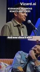 Kushagra_ Hilarious Roasts and Jokes