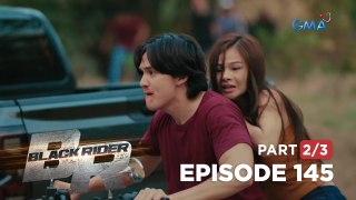 Black Rider: Patuloy na pag-pabor ng swerte kina Elias at Nimfa (Full Episode 145 - Part 2/3)