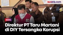 Korupsi Dana Investasi, Direktur PT Taru Martani di DIY Jadi Tersangka