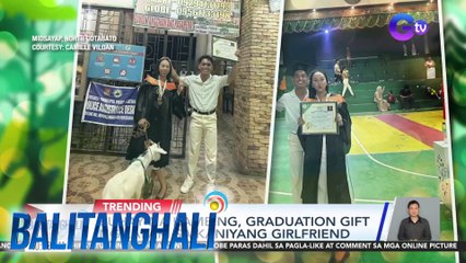 Buhay na kambing, graduation gift ng lalaki sa kaniyang girlfriend | Balitanghali