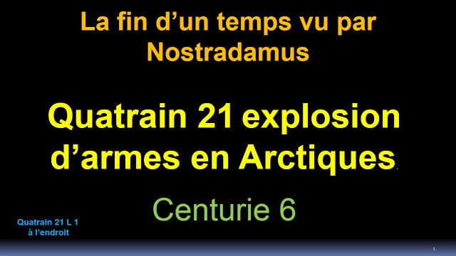 Quatrain 21 ligne 1 à l'endroit Explosion d'armes en Arctiques