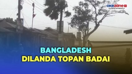 Download Video: 800 Ribu Warga Bangladesh Mengungsi akibat Topan Badai Menghancurkan Ribuan Rumah