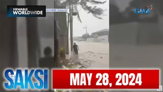 Saksi Express: May 28, 2024 [HD]