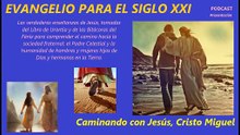 Evangelio para el siglo 21 - (Vídeo 01)  Caminando con Jesús, Cristo Miguel - Presentación