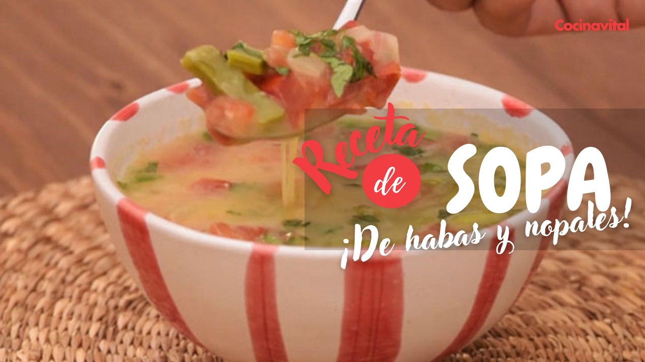 Sopa de habas secas con nopales: Receta tradicional