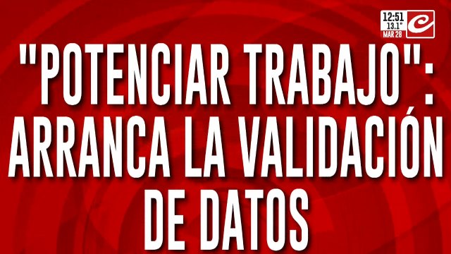 Potenciar trabajo : arranca la validación de datos