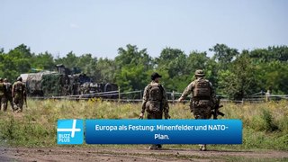 Europa als Festung: Minenfelder und NATO-Plan.