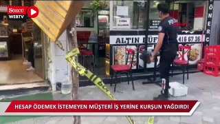 Zeytinburnu’nda hesap ödemek istemeyen müşteri iş yerine kurşun yağdırdı
